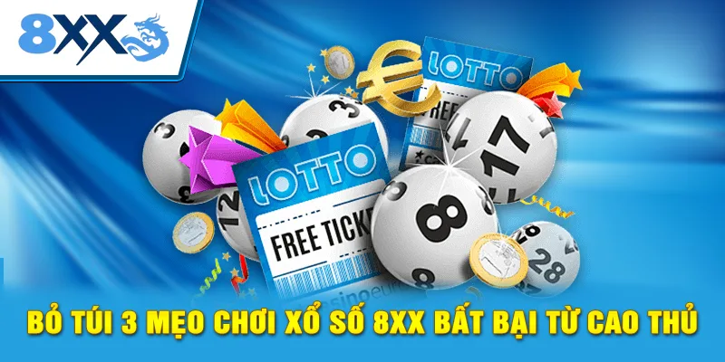Bỏ túi 3 mẹo chơi xổ số 8xx bất bại từ cao thủ