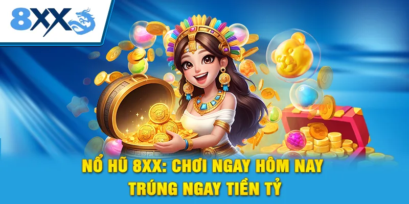 no-hu-8xx-choi-ngay-hom-nay-trung-ngay-tien-ty