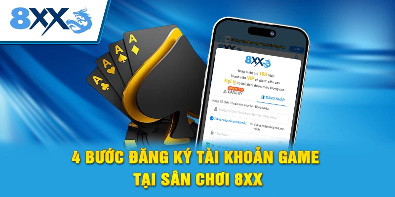 4 bước đăng ký tài khoản game tại sân chơi 8xx