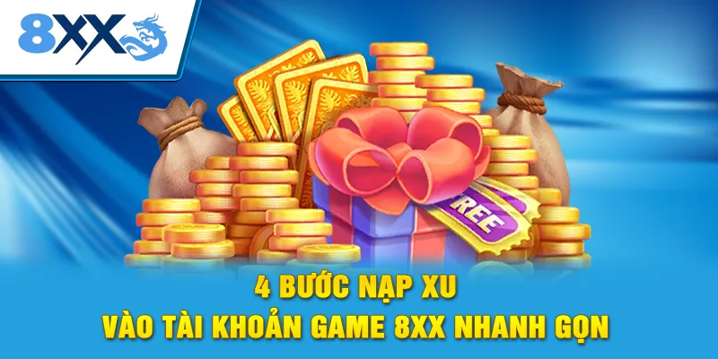 4 bước nạp xu vào tài khoản game 8xx nhanh gọn