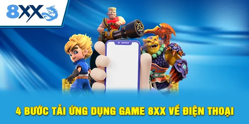 4 bước tải ứng dụng game 8xx về điện thoại