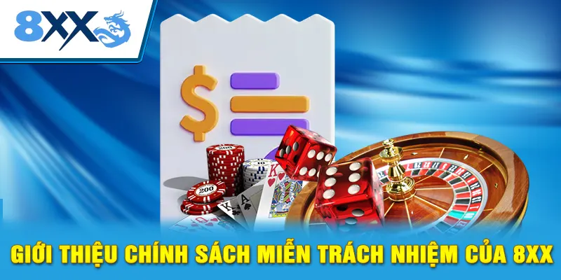 Giới thiệu chính sách miễn trách nhiệm của 8XX
