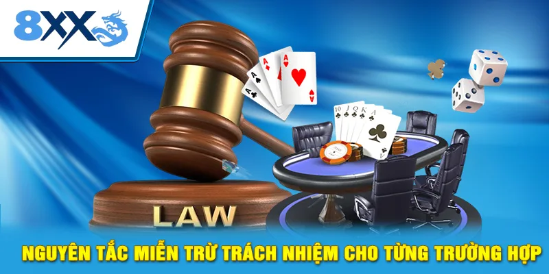 Nguyên tắc miễn trừ trách nhiệm cho từng trường hợp