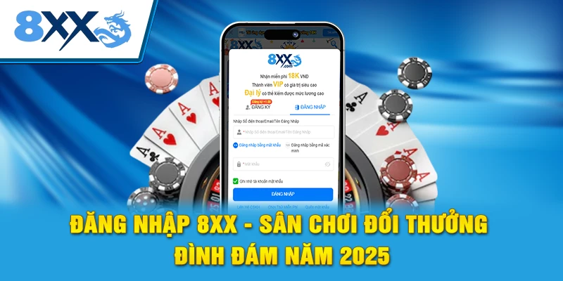 Đăng Nhập 8xx - Sân Chơi Đổi Thưởng Đình Đám Năm 2025