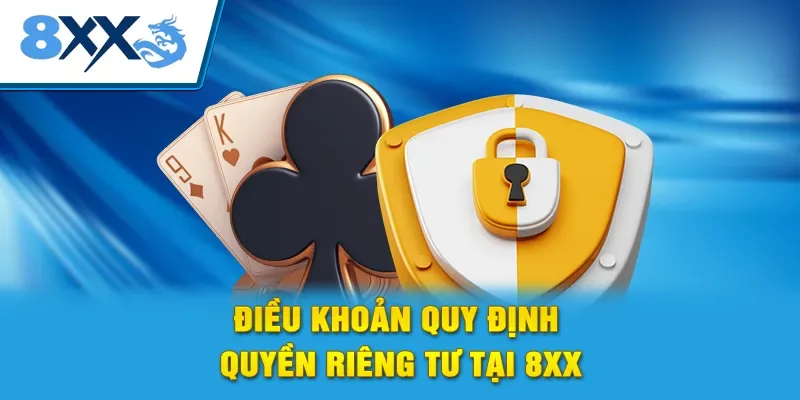 Điều khoản quy định quyền riêng tư 8XX