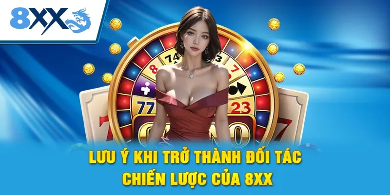 Lưu ý khi trở thành đối tác chiến lược của 8XX