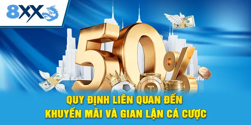 Quy định liên quan đến khuyến mãi và gian lận cá cược