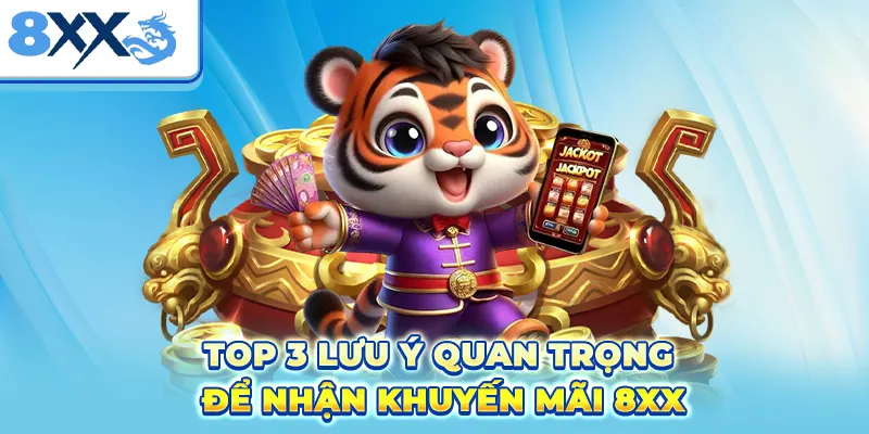 Top 3 lưu ý quan trọng để nhận khuyến mãi 8xx